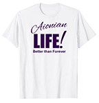 BUY the Aionian Life is Better than Forever T-Shirt